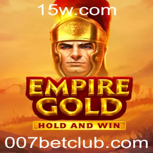 Descubra EmpireGold: Um Mundo de Estratégia e Aventura com 007bet