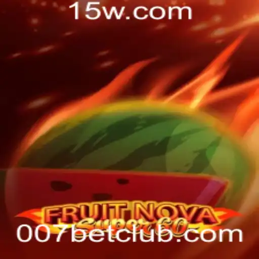 Explorando o Universo de FruitNovaSuper60 - Diversão Garantida com 007bet