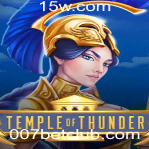 TempleofThunder: Explorando o Mundo do Jogo com 007bet